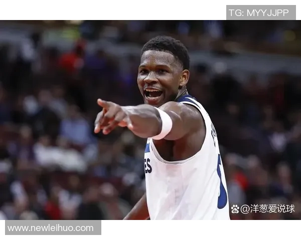 唐斯盛赞爱德华兹未来潜力称联盟和球队都将受益 唐斯盛赞爱德华兹未来潜力称联盟和球队都将受益